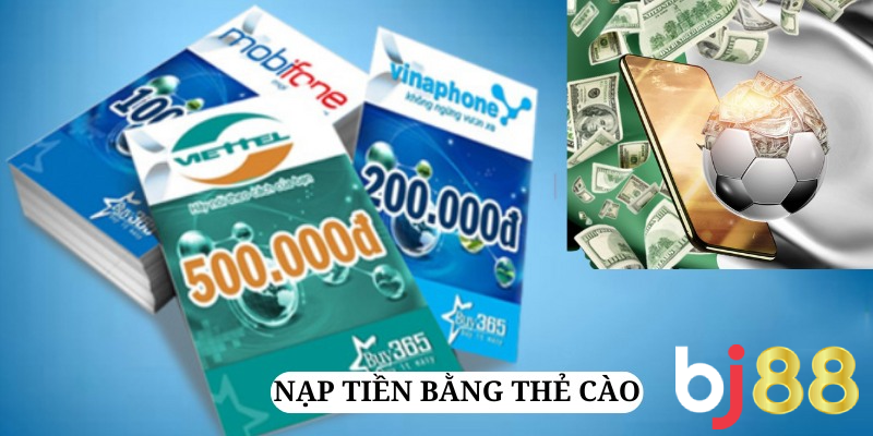 nạp tiền BJ88 bằng thẻ cào